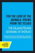 For the Lord of the Animals-Poems from The Telugu
