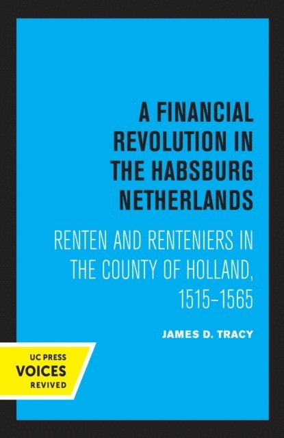 James D. Tracy - Financial Revolution in the Habsburg Netherlands, E-bok
