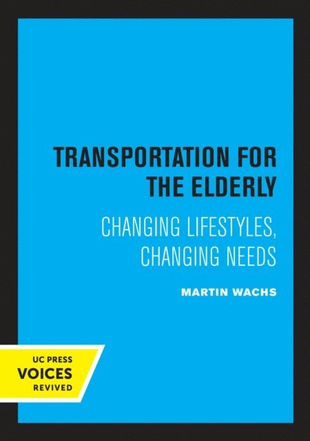 Martin Wachs - Transportation for the Elderly, E-bok