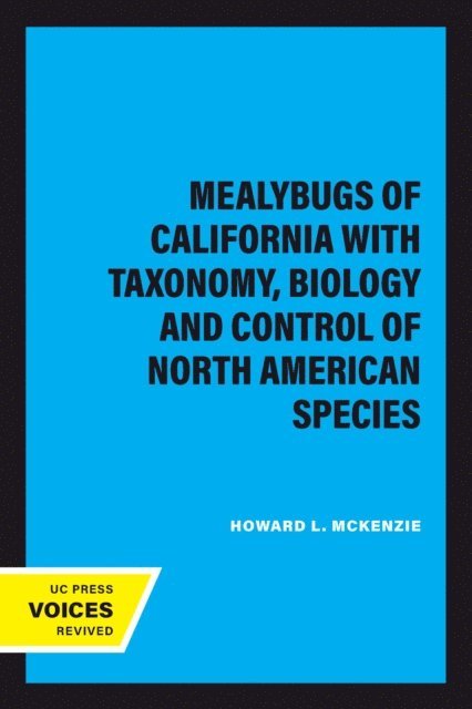 Howard L. McKenzie - Mealybugs of California with Taxonomy, Biology and Control of North American Species, E-bok. Tillgänglighet: Lägg i varukorg