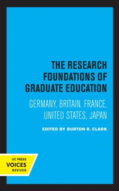 Burton R. Clark - Research Foundations of Graduate Education, E-bok