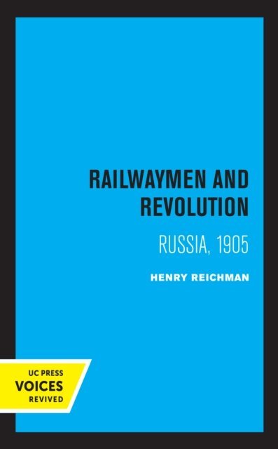 Henry Reichman - Railwaymen and Revolution, E-bok