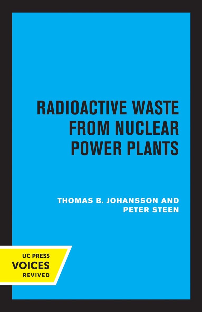 Thomas B. Johansson, Peter Steen - Radioactive Waste from Nuclear Power Plants, Häftad