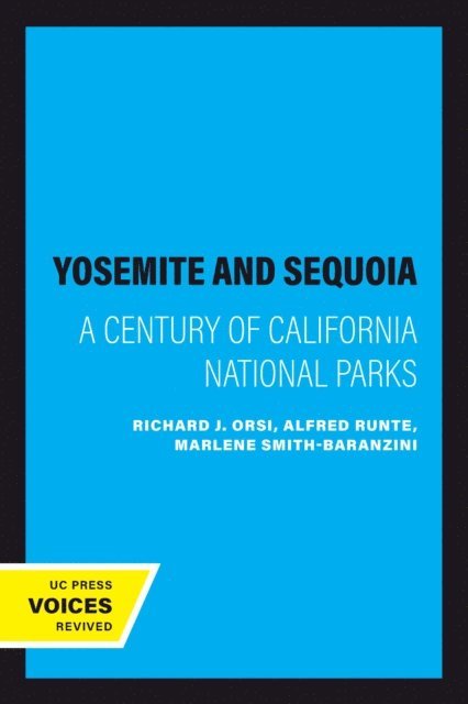 Marlene Smith-Baranzini, Alfred Runte, Richard J. Orsi - Yosemite and Sequoia, E-bok