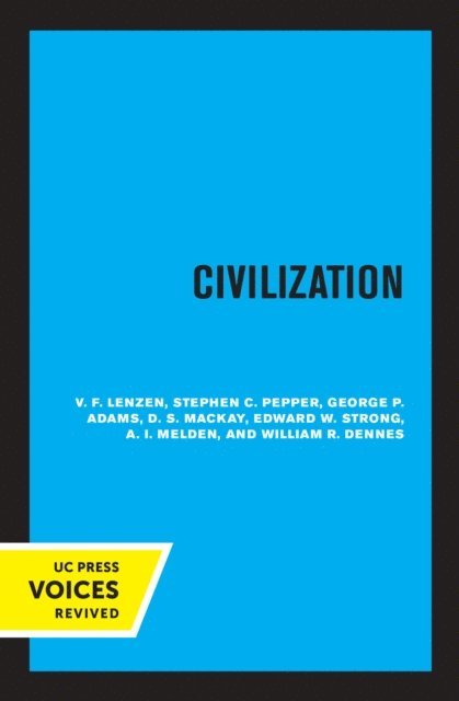 Edward W. Strong, D. S. Mackay, George P. Adams, Stephen C. Pepper, V. F. Lenzen - Civilization, E-bok