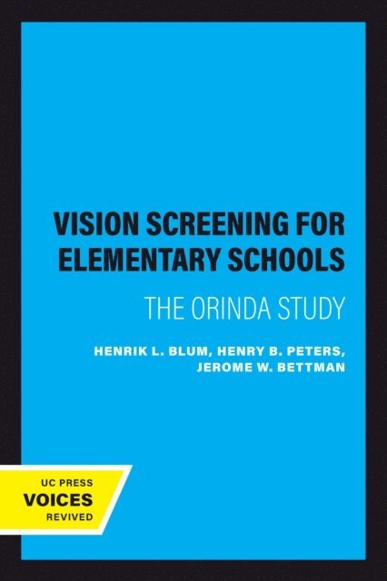 Jerome W. Bettman, Henry B. Peters, Henrik L. Blum - Vision Screening for Elementary Schools, E-bok