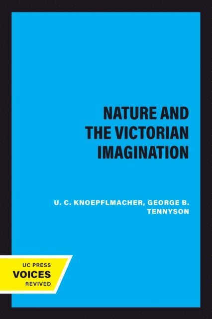 George B. Tennyson, U. C. Knoepflmacher - Nature and the Victorian Imagination, E-bok