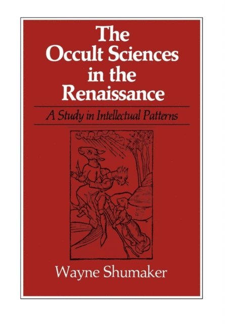 Wayne Shumaker - Occult Sciences in the Renaissance, E-bok