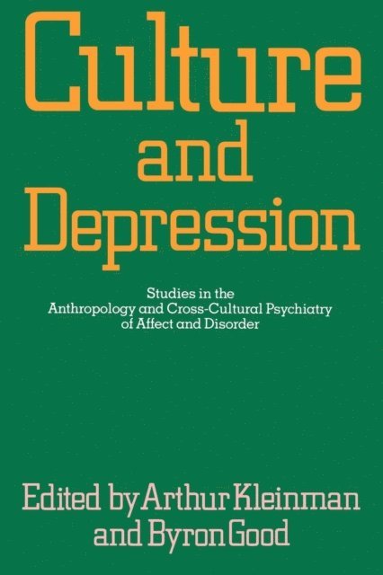 Byron J. Good, Arthur Kleinman - Culture and Depression, E-bok