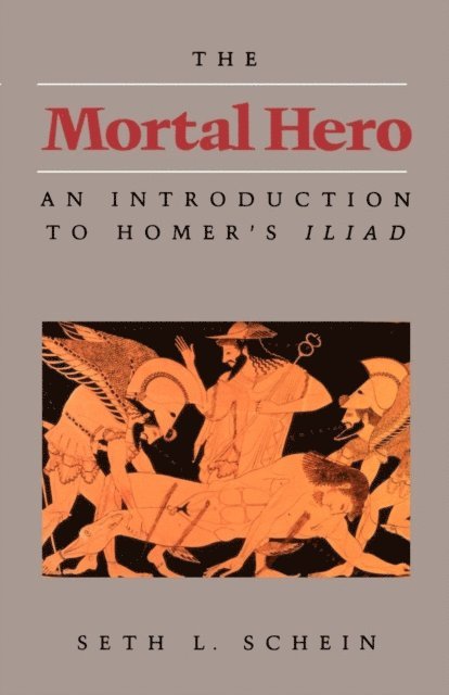 Seth L. Schein - Mortal Hero, E-bok