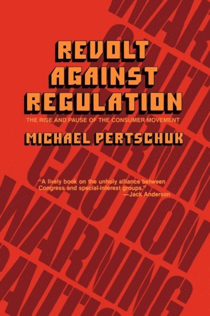 Michael Pertschuk - Revolt Against Regulation, E-bok