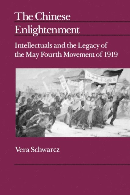 Vera Schwarcz - Chinese Enlightenment, E-bok