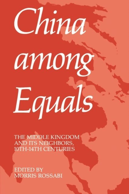 Morris Rossabi - China Among Equals, E-bok