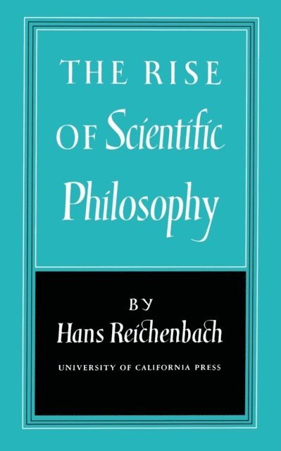Hans Reichenbach - Rise of Scientific Philosophy, E-bok