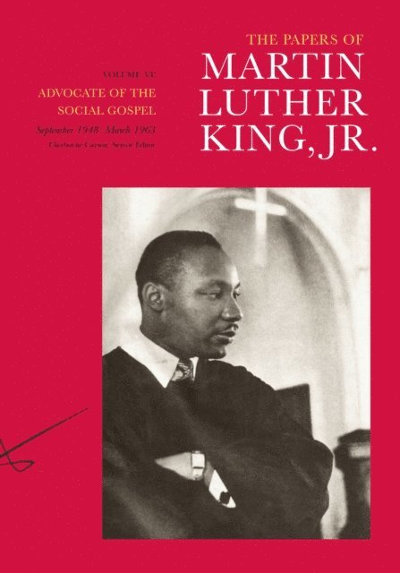 Martin Luther King Jr., Troy Jackson, Susan Carson, Susan Englander, Clayborne Carson - Papers of Martin Luther King, Jr., Volume VI, E-bok