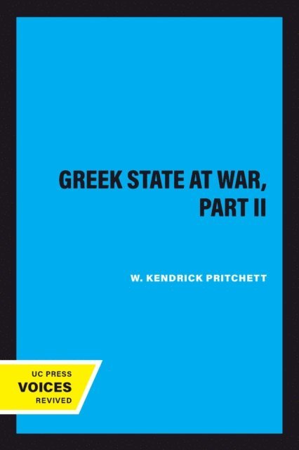 W. Kendrick Pritchett - Greek State at War, Part II, E-bok