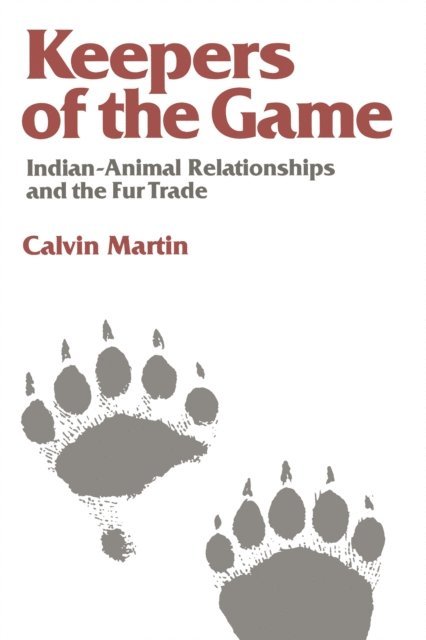 Calvin Martin - Keepers of the Game, E-bok