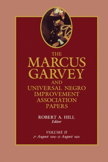 Marcus Garvey, Robert Abraham Hill - Marcus Garvey and Universal Negro Improvement Association Papers, Vol. II, E-bok