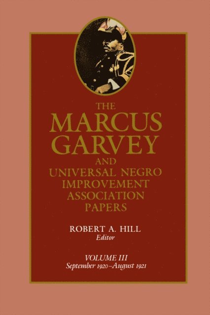 Marcus Garvey, Robert Abraham Hill - Marcus Garvey and Universal Negro Improvement Association Papers, Vol. III, E-bok