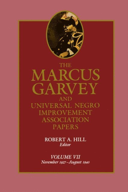 Marcus Garvey, Robert Abraham Hill - Marcus Garvey and Universal Negro Improvement Association Papers, Vol. VII, E-bok