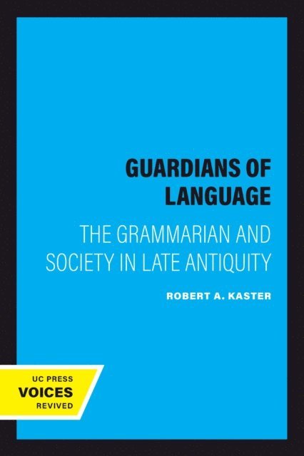 Robert A. Kaster - Guardians of Language, E-bok