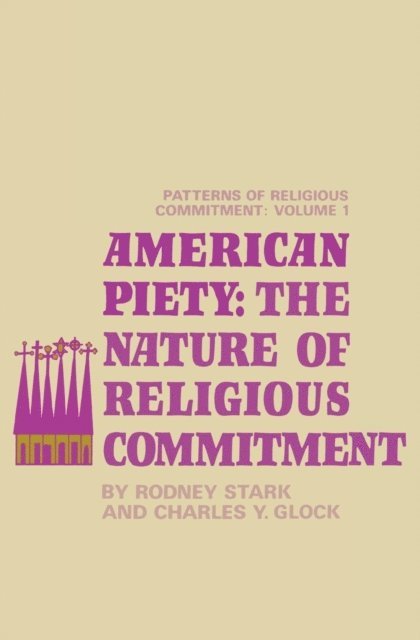 Charles Y. Glock, Rodney Stark - American Piety, E-bok
