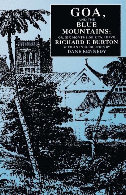 Richard F. Burton - Goa, and the Blue Mountains; Or, Six Months of Sick Leave, E-bok