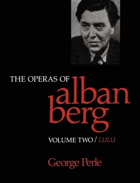 George Perle - Operas of Alban Berg, Volume II, E-bok
