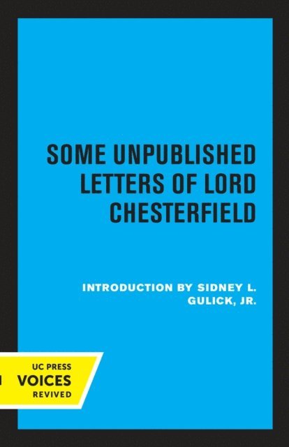 Lord Chesterfield - Some Unpublished Letters of Lord Chesterfield, E-bok