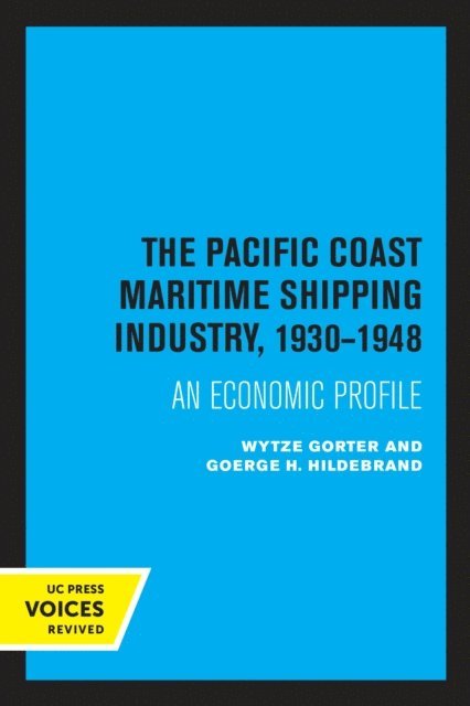 Wytze Gorter - Pacific Coast Maritime Shipping Industry, 1930-1948, E-bok