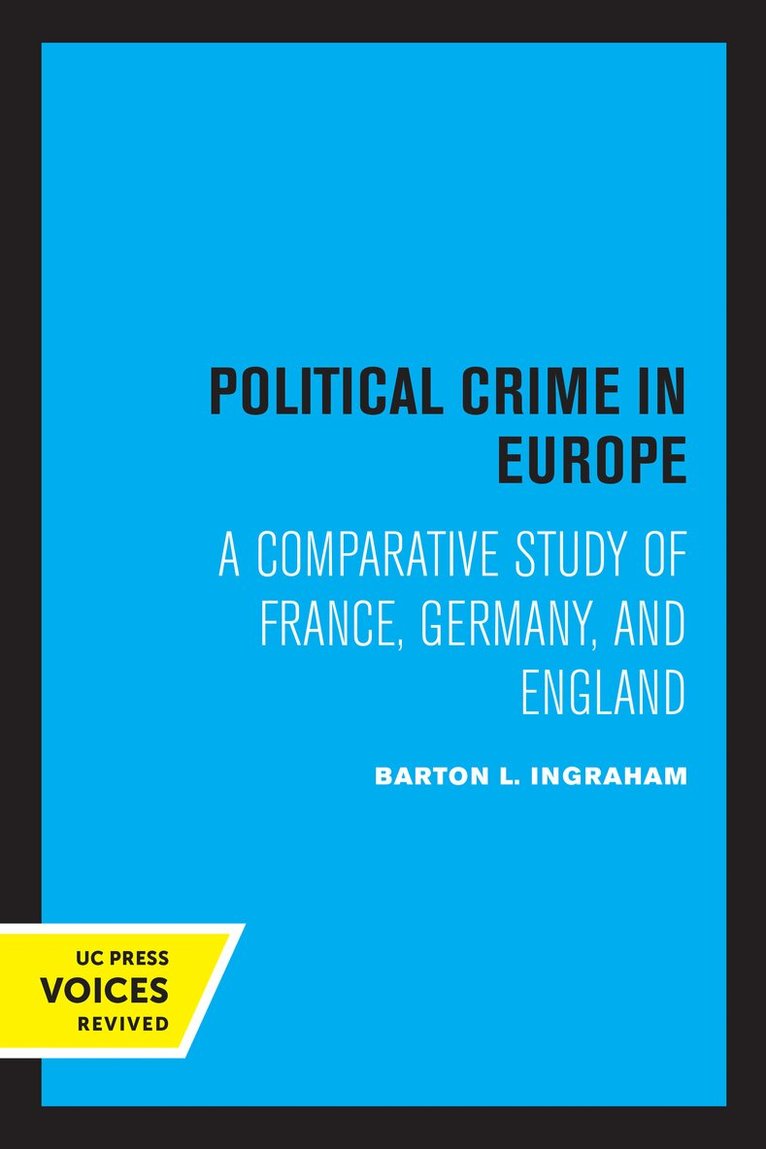 Barton L. Ingraham - Political Crime in Europe, Häftad. Tillgänglighet: Lägg i varukorg