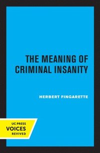 The Meaning of Criminal Insanity