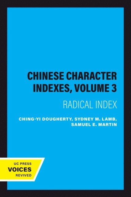 Samuel E. Martin, Sydney M. Lamb, Ching-yi Dougherty - Chinese Character Indexes, Volume 3, E-bok