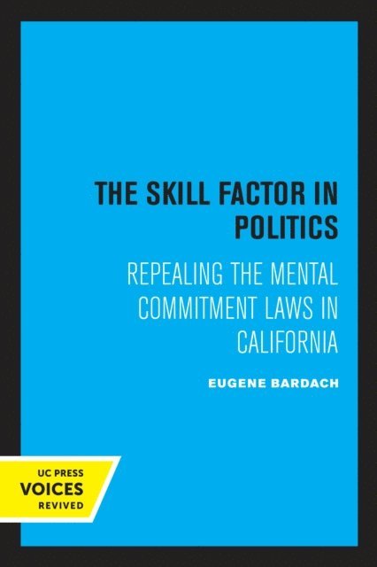Eugene Bardach - Skill Factor in Politics, E-bok