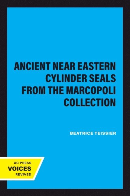 Beatrice Teissier - Ancient Near Eastern Cylinder Seals from the Marcopoli Collection, E-bok