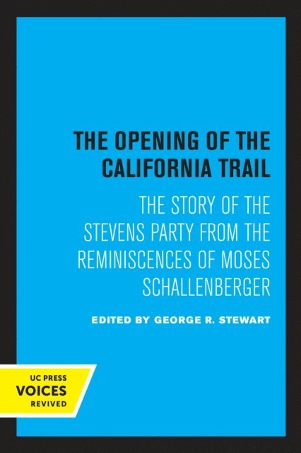 George R. Stewart - Opening of the California Trail, E-bok