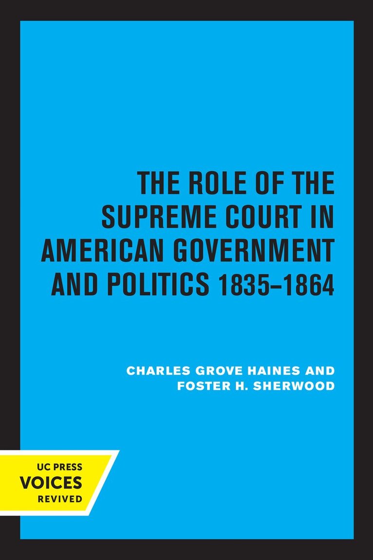 Charles Grove Haines, Foster H. Sherwood - Role of the Supreme Court in American Government and Politics, 1835-1864, Häftad