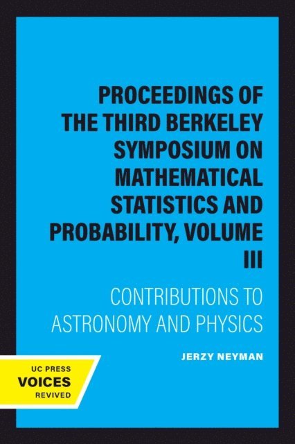 Jerzy Neyman - Proceedings of the Third Berkeley Symposium on Mathematical Statistics and Probability, Volume III, E-bok
