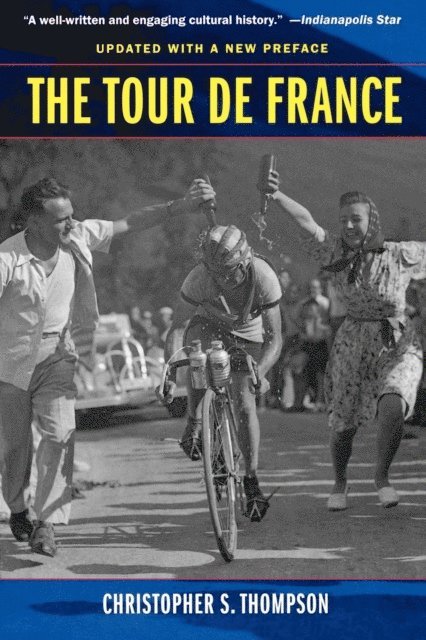 Christopher S. Thompson - Tour de France, Updated with a New Preface, E-bok