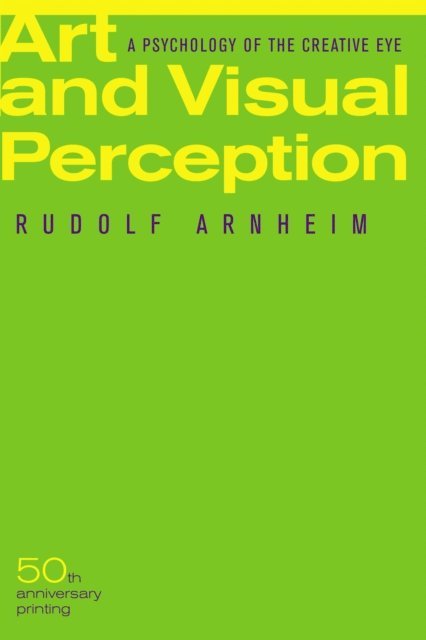 Rudolf Arnheim - Art and Visual Perception, Second Edition, E-bok
