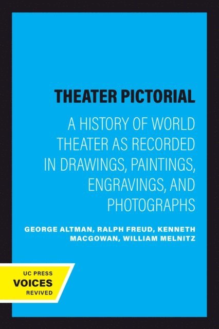 William Melnitz, Kenneth Macgowan, Ralph Freud, George Altman - Theater Pictorial, E-bok