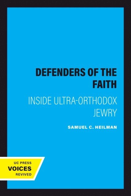 Samuel C. Heilman - Defenders of the Faith, E-bok
