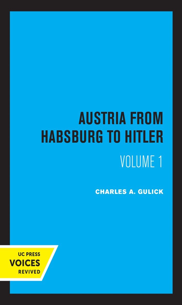 Charles A. Gulick - Austria from Habsburg to Hitler, Volume 1, Inbunden. Tillgänglighet: Lägg i varukorg