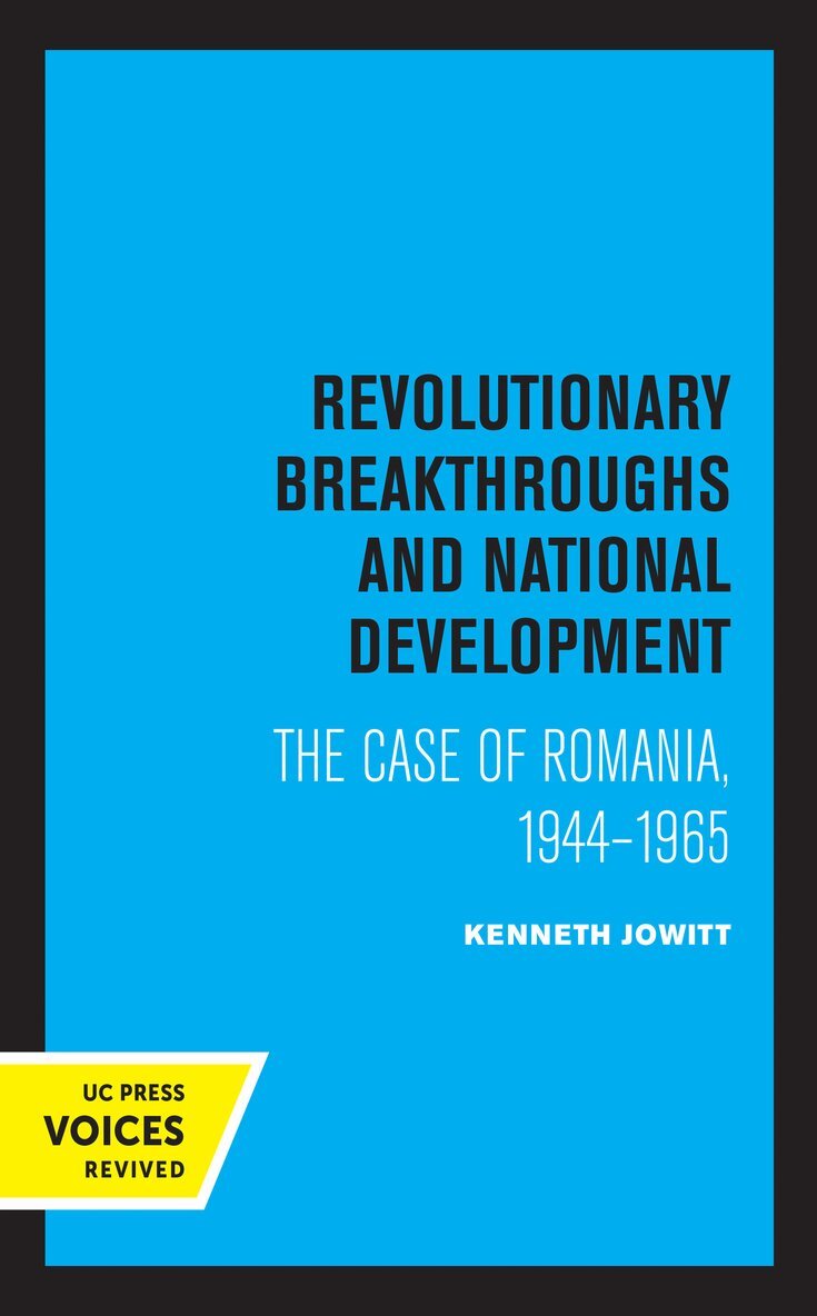 Ken Jowitt - Revolutionary Breakthroughs and National Development, Inbunden