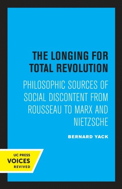 Bernard Yack - Longing for Total Revolution, E-bok