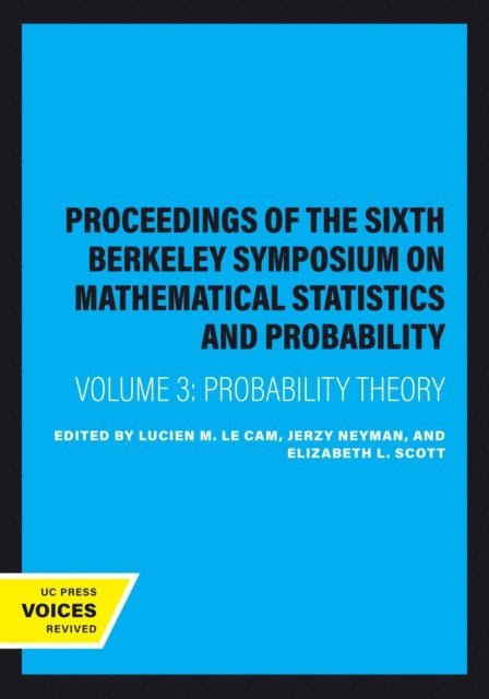 Elizabeth L. Scott, Jerzy Neyman, Lucien M. Le Cam - Proceedings of the Sixth Berkeley Symposium on Mathematical Statistics and Probability, Volume III, E-bok