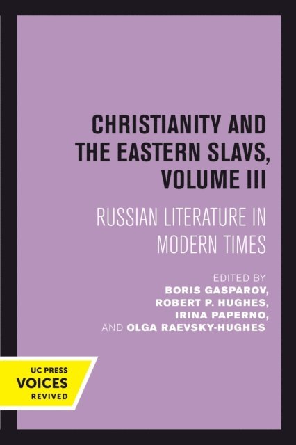 Olga Raevsky-Hughes, Irina Paperno, Robert P. Hughes, Boris Gasparov - Christianity and the Eastern Slavs, Volume III, E-bok