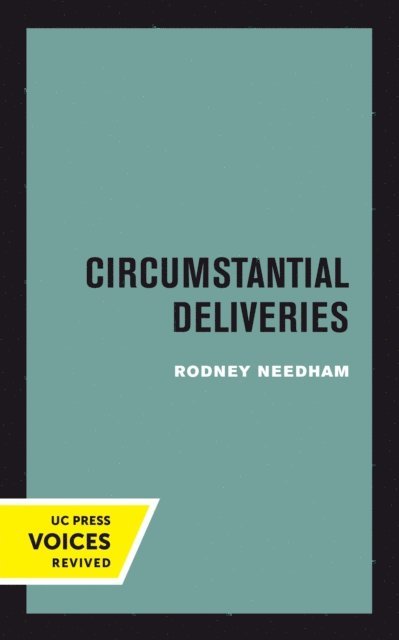 Rodney Needham - Circumstantial Deliveries, E-bok