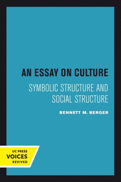 Bennett M. Berger - Essay on Culture, E-bok