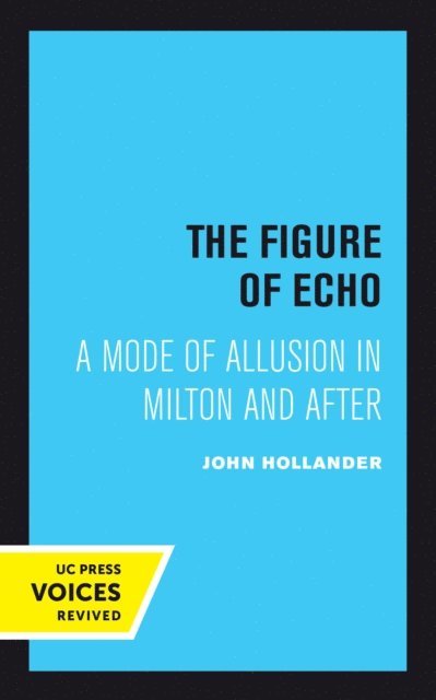 John Hollander - Figure of Echo, E-bok
